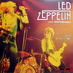 Led Zeppelin : You Shock Me
